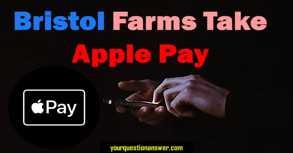 bristol farms, apple pay