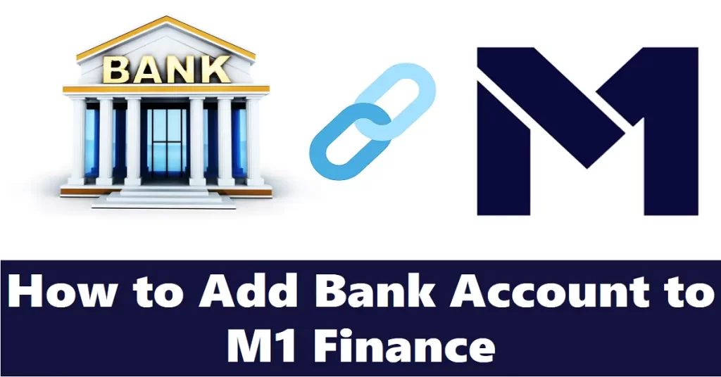add bank account to m1 finance,m1 finance,