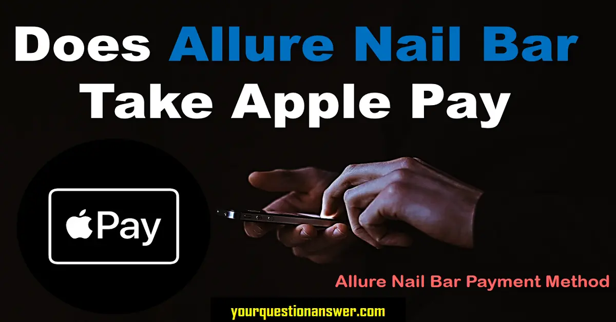 allure nail bar, apple pay